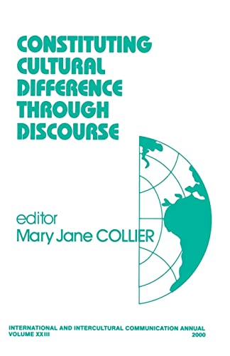 9780761922308: Constituting Cultural Difference Through Discourse: 132 (International and Intercultural Communication Annual)