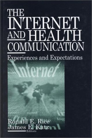 9780761922322: The Internet and Health Communication: Experiences and Expectations