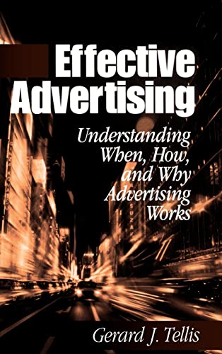 Stock image for Effective Advertising : Understanding When, How, and Why Advertising Works for sale by Better World Books