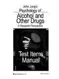 Test Items Manual for Psychology of Alcohol and Other Drugs A Research Perspective (9780761923213) by Jung, John