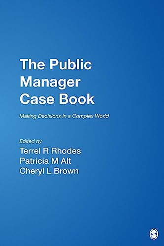 Beispielbild fr The Public Manager Case Book : Making Decisions in a Complex World zum Verkauf von Better World Books