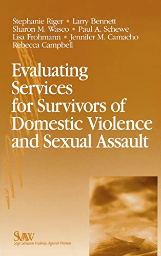 Stock image for Evaluating Services for Survivors of Domestic Violence and Sexual Assault (SAGE Series on Violence against Women) for sale by Bulrushed Books