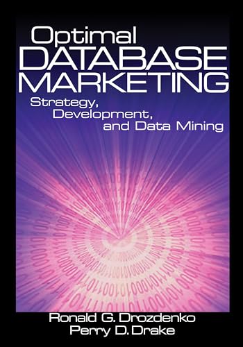 Imagen de archivo de Optimal Database Marketing : Strategy, Development, and Data Mining a la venta por Better World Books: West