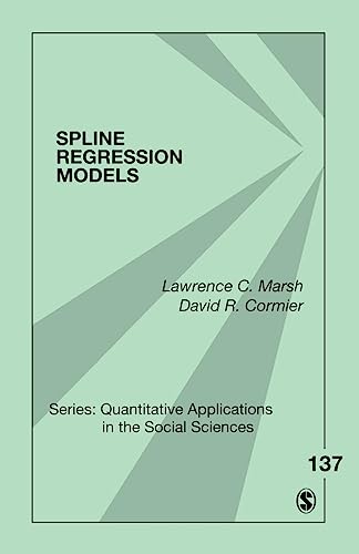 9780761924203: Spline Regression Models: 137 (Quantitative Applications in the Social Sciences)
