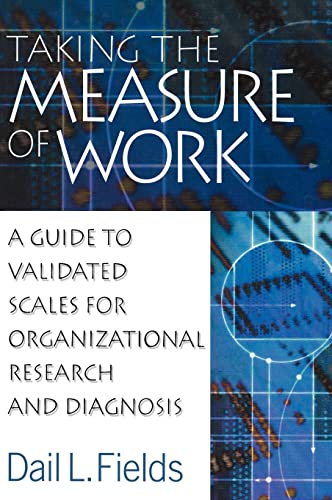 9780761924258: Taking the Measure of Work; A Guide to Validated Scales for Organizational Research and Diagnosis