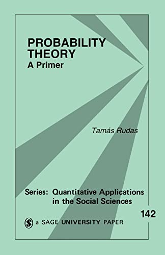 Stock image for Probability Theory: A Primer (Quantitative Applications in the Social Sciences) for sale by Your Online Bookstore