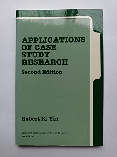 Stock image for Applications of Case Study Research Second Edition (Applied Social Research Methods Series Volume 34) for sale by Idaho Youth Ranch Books
