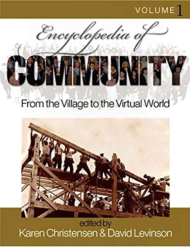 Encyclopedia of Community: From the Village to the Virtual World (Index A to Z) Set in 4 books.