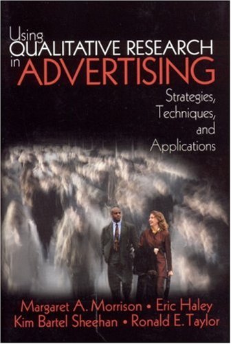 Beispielbild fr Using Qualitative Research in Advertising: Strategies, Techniques, and Applications zum Verkauf von SecondSale