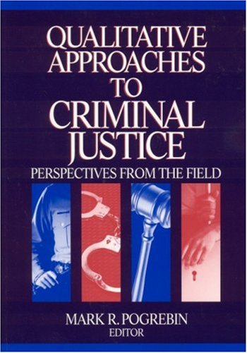 9780761926023: Qualitative Approaches to Criminal Justice: Perspectives from the Field