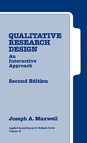 9780761926078: Qualitative Research Design: An Interactive Approach: v. 41 (Applied Social Research Methods)