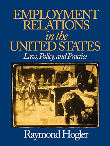 Stock image for Employment Relations in the United States : Law, Policy, and Practice for sale by Better World Books