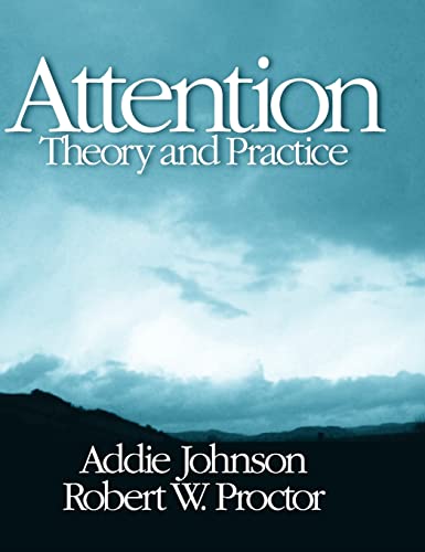 Attention: Theory and Practice (9780761927600) by Johnson, Addie; Proctor, Robert W.