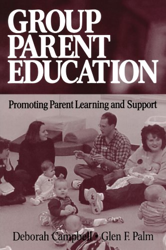 Stock image for Group Parent Education: Promoting Parent Learning and Support for sale by BooksRun