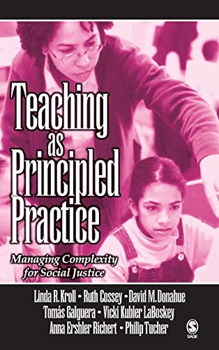 9780761928751: Teaching as Principled Practice: Managing Complexity for Social Justice