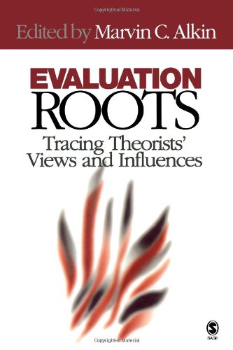 9780761928942: Evaluation Roots: Tracing Theorists′ Views and Influences