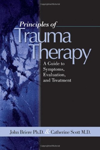 Beispielbild fr Principles of Trauma Therapy : A Guide to Symptoms, Evaluation, and Treatment zum Verkauf von Better World Books