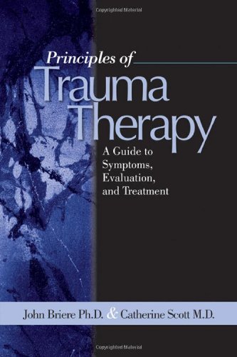 Beispielbild fr Principles of Trauma Therapy: A Guide to Symptoms, Evaluation, and Treatment zum Verkauf von SecondSale