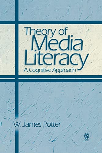 Stock image for Theory of Media Literacy: A Cognitive Approach for sale by Dakota Boys and Girls Ranch Thrift Stores