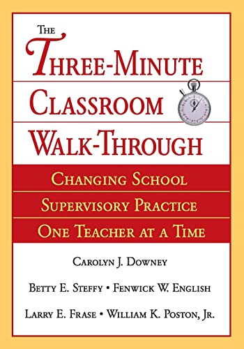 Beispielbild fr The Three-Minute Classroom Walk-Through: Changing School Supervisory Practice One Teacher at a Time zum Verkauf von Dream Books Co.
