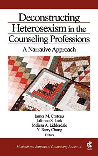 Imagen de archivo de Deconstructing Heterosexism in the Counseling Professions : A Narrative Approach a la venta por Better World Books