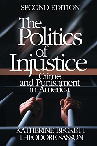 Beispielbild fr The Politics of Injustice: Crime and Punishment in America zum Verkauf von BooksRun