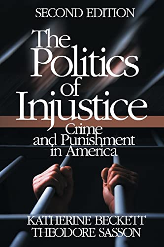 Imagen de archivo de The Politics of Injustice: Crime and Punishment in America a la venta por BooksRun