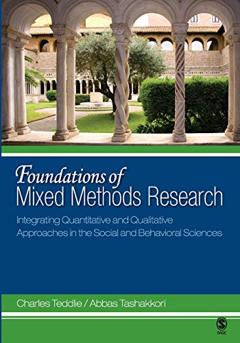 

Foundations of Mixed Methods Research: Integrating Quantitative and Qualitative Approaches in the Social and Behavioral Sciences