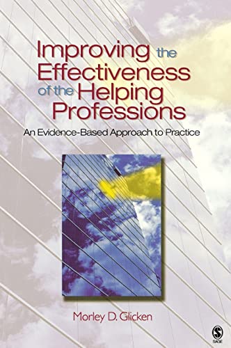Beispielbild fr Improving the Effectiveness of the Helping Professions: An Evidence-Based Approach to Practice zum Verkauf von Books From California