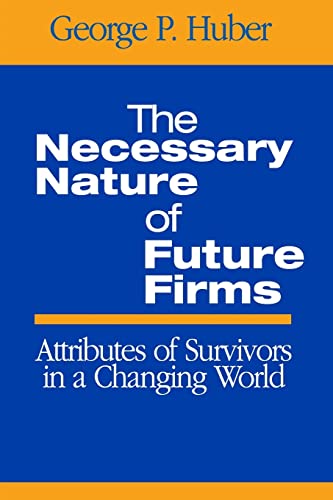 Imagen de archivo de The Necessary Nature of Future Firms: Attributes of Survivors in a Changing World a la venta por HPB-Red