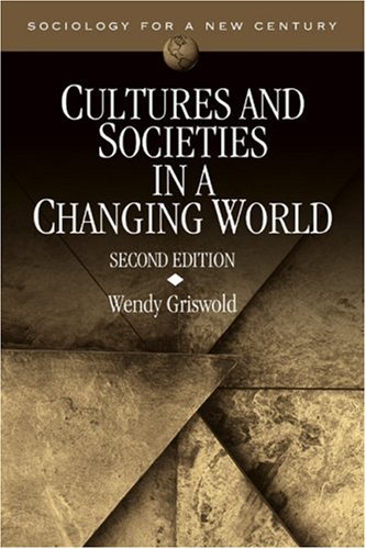 Imagen de archivo de Cultures and Societies in a Changing World (Sociology for a New Century Series) a la venta por HPB Inc.