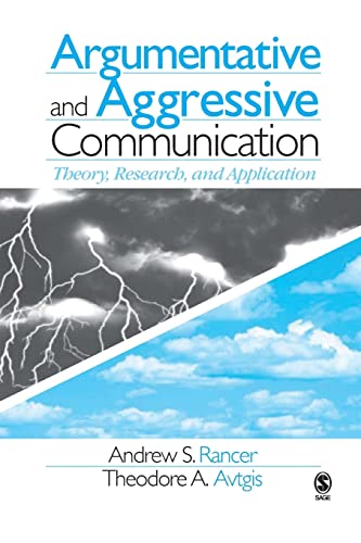9780761930891: Argumentative and Aggressive Communication: Theory, Research, and Application