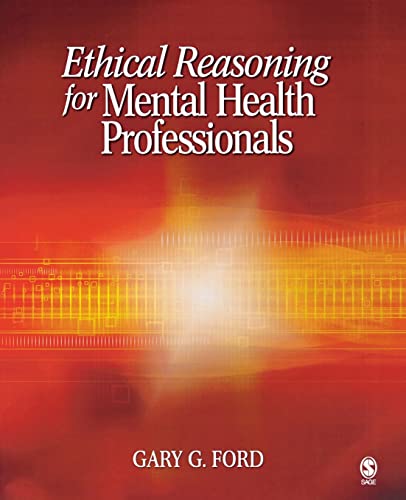 Ethical Reasoning for Mental Health Professionals {FIRST EDITION}