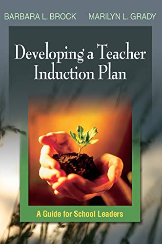Stock image for Developing a Beginning Teacher Induction Program: A Self-Help Guide for School Leaders for sale by Revaluation Books
