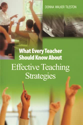Stock image for What Every Teacher Should Know about Effective Teaching Strategies for sale by Better World Books