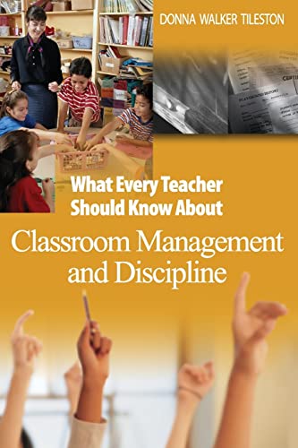 Stock image for What Every Teacher Should Know About Classroom Management and Discipline for sale by Wonder Book