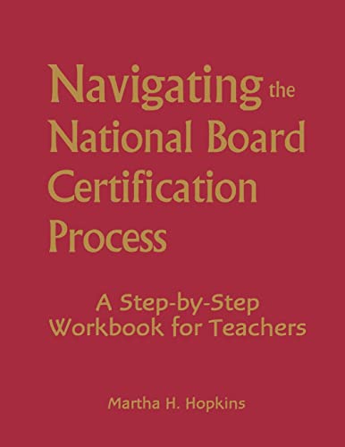 Stock image for Navigating the National Board Certification Process: A Step-by-Step Workbook for Teachers for sale by Seattle Goodwill