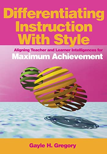 Stock image for Differentiating Instruction with Style : Aligning Teacher and Learner Intelligences for Maximum Achievement for sale by Better World Books