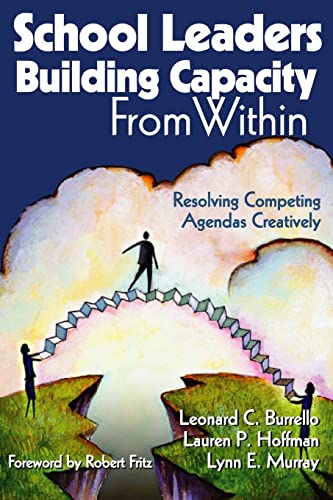 Beispielbild fr School Leaders Building Capacity From Within: Resolving Competing Agendas Creatively zum Verkauf von St Vincent de Paul of Lane County