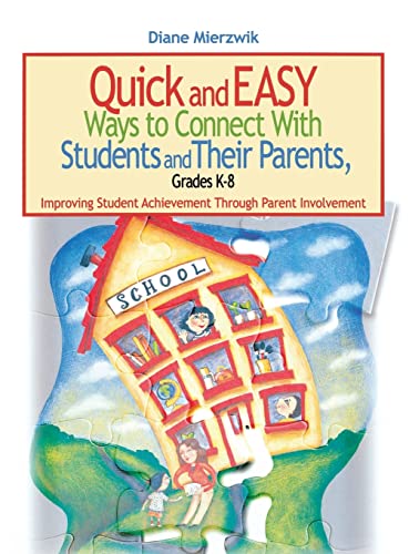 Beispielbild fr Quick and Easy Ways to Connect with Students and Their Parents, Grades K-8 : Improving Student Achievement Through Parent Involvement zum Verkauf von Better World Books