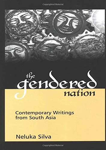 The Gendered Nation Contemporary Writings from South Asia