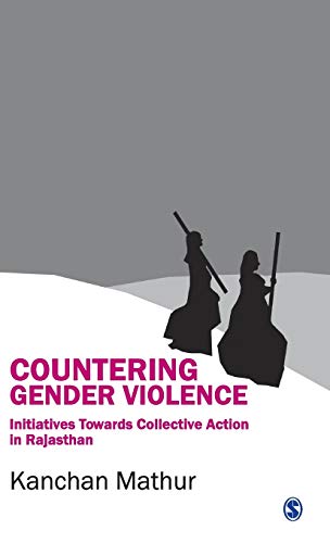 9780761932444: Countering Gender Violence: Initiatives Towards Collective Action In Rajasthan