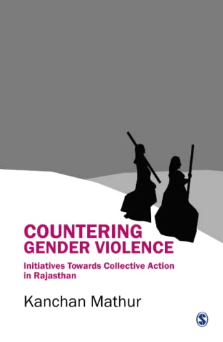 9780761932444: Countering Gender Violence: Initiatives Towards Collective Action in Rajasthan
