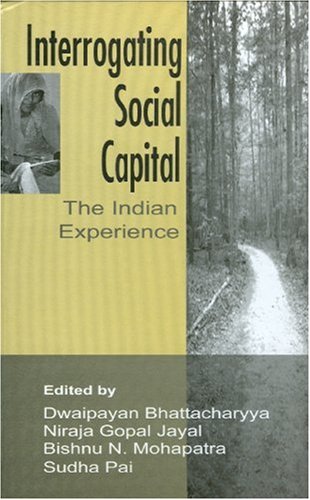 Interrogating Social Capital: The Indian Experience