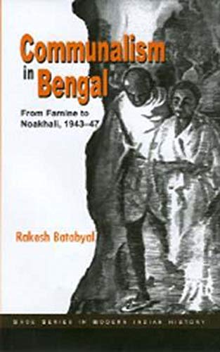 9780761933359: Communalism in Bengal: From Famine To Noakhali, 1943-47 (SAGE Series in Modern Indian History)