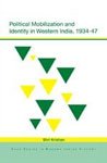 Stock image for Political Mobilization and Identity in Western India, 1934-47 (SAGE Series in Modern Indian History) for sale by cornacres