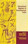 Stock image for Educational Regimes In Contemporary India Chopra, Radhika and Patricia Jeffery. 2005.Sage Publications . Paperback. 346pp. Bibliogr. Index. for sale by Antiquariaat Ovidius