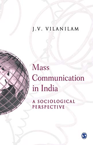 9780761933724: Mass Communication In India: A Sociological Perspective