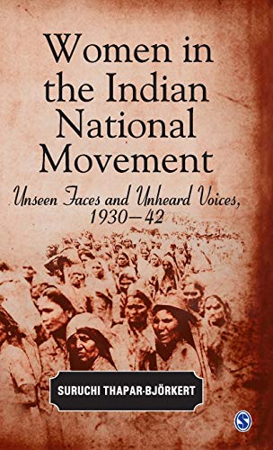 Women in the Indian National Movement: Unseen Faces and Unheard Voices, 1930-42