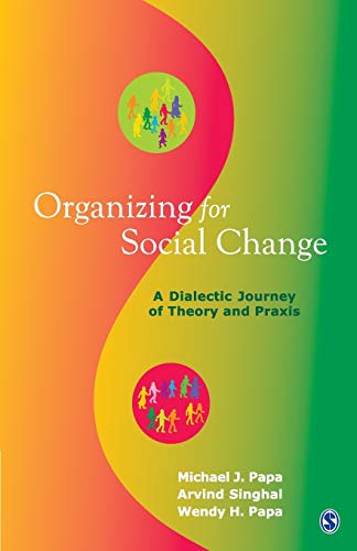 Beispielbild fr Organizing for Social Change : A Dialectic Journey of Theory and Praxis zum Verkauf von Better World Books